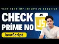 JavaScript Program to Check Prime Number Coding Interview Question Sigma Tech Rohit