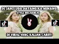 Download Lagu DJ JANJI UDA DATANG KA MINANG STYLE BREAKBEAT VIRAL TIKTOK YANG KALIAN CARI