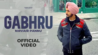 Gabhru : Nirvair Pannu (Official Video) San B | Latest Punjabi Songs | Juke Dock