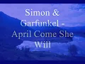Simon & Garfunkel - April Come She Will (Lyrics)