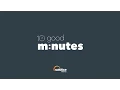 10 Good Minutes Famo us