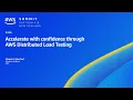 AWS Summit ANZ 2023 Accelerate with confidence through AWS Distributed Load Testing AWS Events