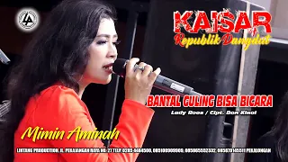 Download MIMIN AMINAH ( COVER )  BANTAL GULING  BISA BICARA  - LADY ROOS || KAISAR RD MP3