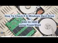How To Check If A Windows Hard Drive Is SSD Or D using PowerShell