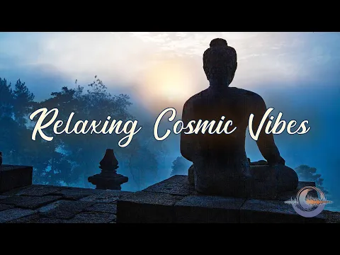 Relaxing Cosmic Vibes : Music For Relaxation Meditation Yoga Mindfulness Peace