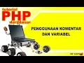 Tutorial dasar PHP Part-2 - Komentar Variable