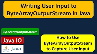 Writing User Input to ByteArrayOutputStream in Java Java IO Java Tutorial