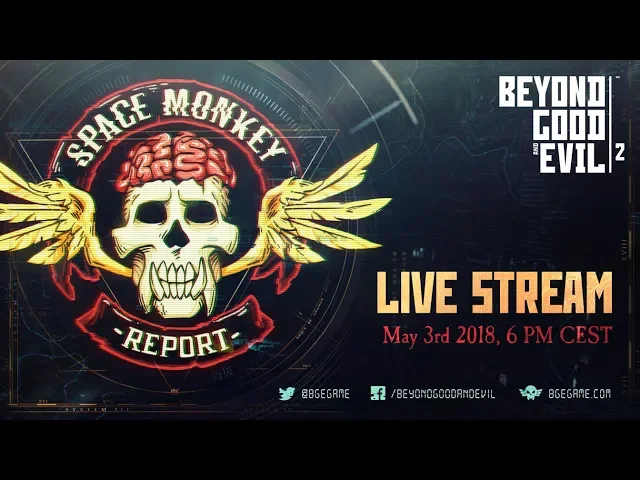 Beyond Good and Evil 2 - Space Monkey Report #2 Live Stream