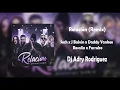 Relacion Remix (Dj Adry Rodriguez) - Sech x J Balvin x Daddy Yankee x Rosalia x Farruko