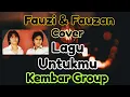 Lagu (Cover) Lagu Untukmu - Kembar Group