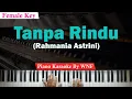 Lagu Rahmania Astrini - Tanpa Rindu Karaoke Piano Female