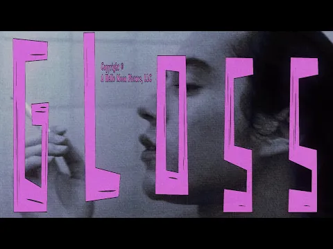GLOSS | Official Trailer