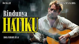lagu galau paling sedih rindunya hatiku cover rock version by ai 