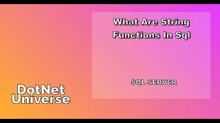 String Functions in SQL Server DotNet Universe