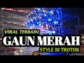 Download Lagu DJ GAUN MERAH TRAP BEDIL X MBEROT MIDLE NROTOK NULUP