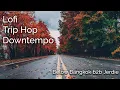 Download Lagu Lofi Selections 014 - Below Bangkok b2b Jerdie - Lofi Hiphop, Trip Hop, Downtempo, chillhop, Jazzhop