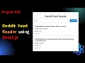 Project Build Reddit Feed Reader App Using React JS API