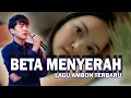 Download Lagu Lagu Ambon Terbaru - BETA MENYERAH - Pop Ambon - Lagu Timur - Lagu Ambon