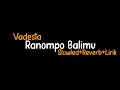 Download Lagu Ranompo Balimu-Vadesta(Slowled+Reverb+Lirik)