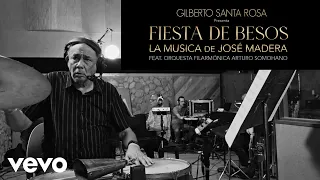 Gilberto Santa Rosa, José Madera - Fiesta de Besos ft. Orquesta Filarmónica Arturo Somohano