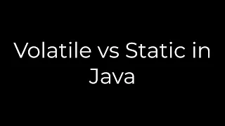 Java Volatile vs Static in Java 5solution