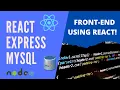 REACT EXPRESS JS MySQL REACT FOR FRONT-END part 3