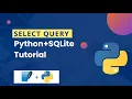 Python Sqlite3 Tutorial Sqlite3 Tutorial How To Use SELECT Query In SQLite