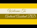 Android Assistant BD Intro