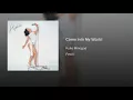Come into My World