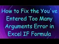 How to Fix the You ve Entered Too Many Arguments Error in Excel IF Formula