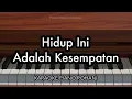 Download Lagu Hidup Ini Adalah Kesempatan | Karaoke Piano Rohani