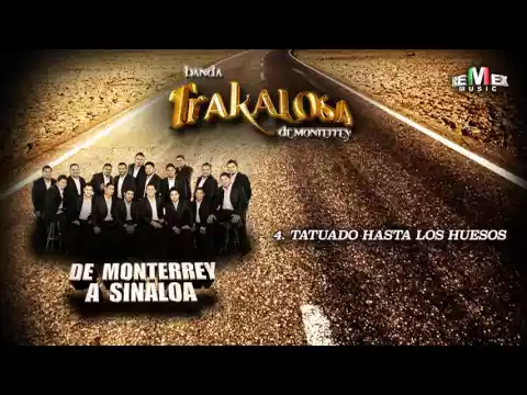 Download MP3 Tatuado Hasta los Huesos - La Trakalosa de Monterrey (Audio Oficial)