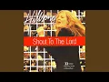 Download Lagu Shout To The Lord