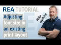 Change font size in existing print layout on REA TITAN controller