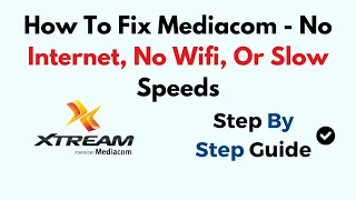 How To Fix Mediacom - No Internet No Wifi Or Slow Speeds