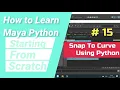 Snap To Curve Maya Python Scripting Object Snap
