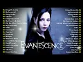 Best Songs Of EVANESCENCE Playlist - EVANESCENCE Greatest Hits Full Album