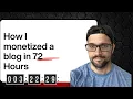 How I Monetized My Blog in 72 Hours No SEO No Ads