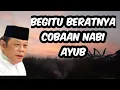 Lagu Beratnya Cobaan Nabi Ayub | KH Zainudin mz