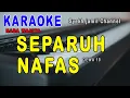 Download Lagu SEPARUH NAFAS   Dewa 19  KARAOKE  Nada WANITA