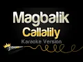 Download Lagu Callalily - Magbalik (Karaoke Version)