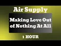 Download Lagu Air Supply - Making Love Out of Nothing At All [1 HOUR Loop HQ]
