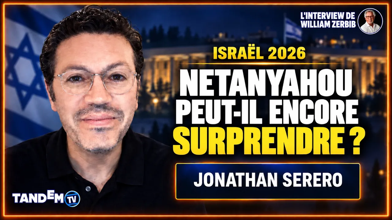 Israël 2026 : Netanyahou peut-il encore surprendre tout le monde ? | Jonathan Serero