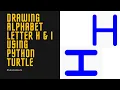 Drawing Alphabet Letter H and I USING Python Turtle Tutorials Tuts