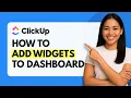 How to Add Widgets to Dashboard in ClickUp Quick Guide