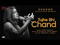 Download Lagu Tujhe Bhi Chand (LYRICS) | Sukoon | Shreya Ghoshal | Sanjay Leela Bhansali | Zoya H \u0026 Armaan R