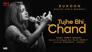 Download Tujhe Bhi Chand (LYRICS) | Sukoon | Shreya Ghoshal | Sanjay Leela Bhansali | Zoya H \u0026 Armaan R MP3