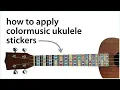 How to apply ColorMusic ukulele stickers