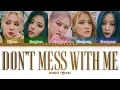 Download Lagu BVNDIT (밴디트) – DON’T MESS WITH ME Lyrics (Color Coded Han/Rom/Eng)