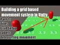 Unity Grid Based Movement System Part 1 Setup